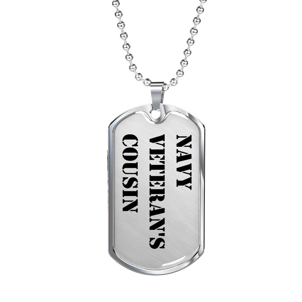 Navy Veteran's Cousin - Luxury Dog Tag Necklace