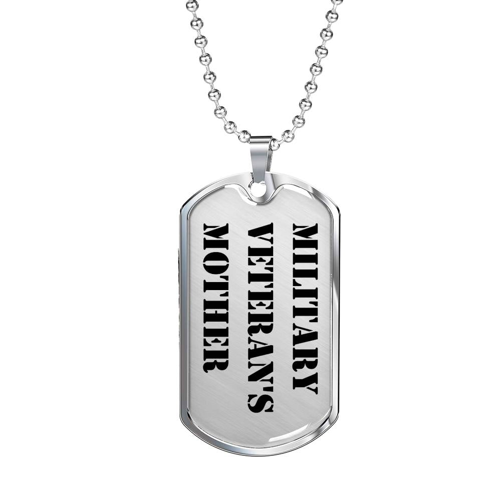 Military Veteran's Mother - Luxury Dog Tag Necklace