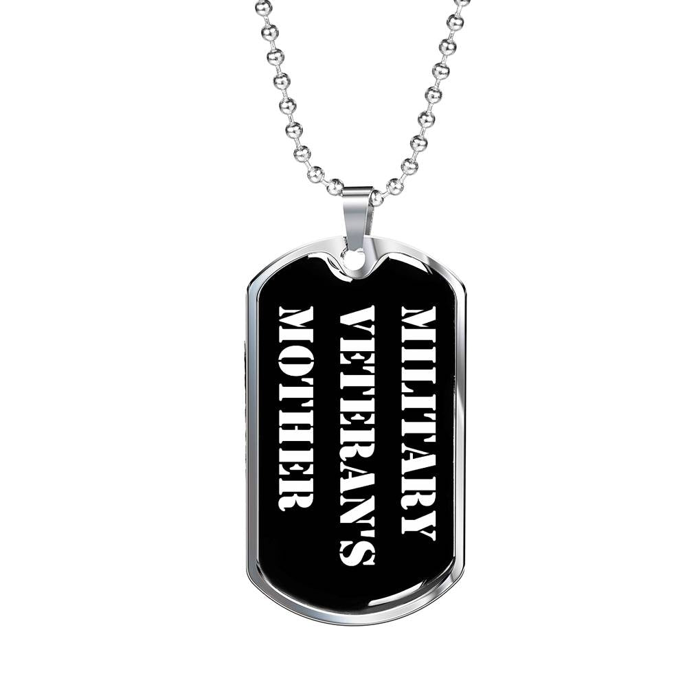 Military Veteran's Mother v3 - Luxury Dog Tag Necklace