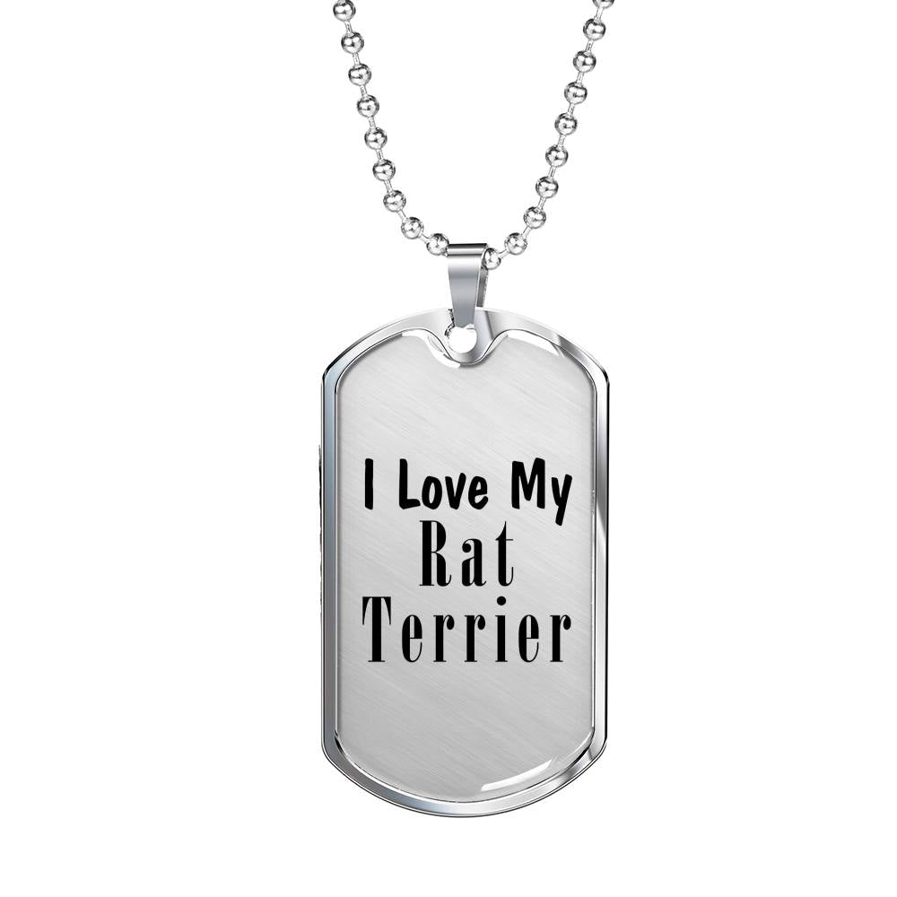 Love My Rat Terrier - Luxury Dog Tag Necklace