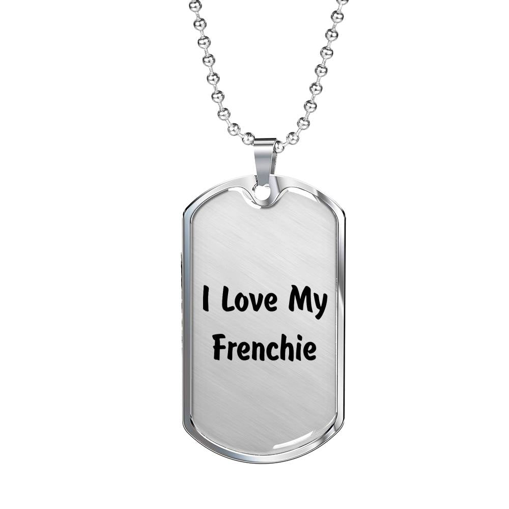 Love My Frenchie v4 - Luxury Dog Tag Necklace