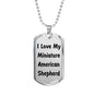 Love My Miniature American Shepherd v4 - Luxury Dog Tag Necklace
