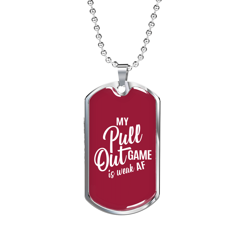 My Game Is Weak - Luxury Dog Tag Necklace