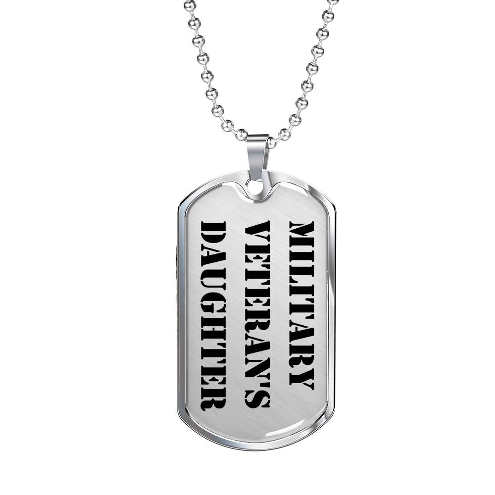 Military Veteran's Daughter - Luxury Dog Tag Necklace