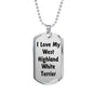Love My West Highland White Terrier v4 - Luxury Dog Tag Necklace