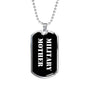 Military Mother v3 - Luxury Dog Tag Necklace