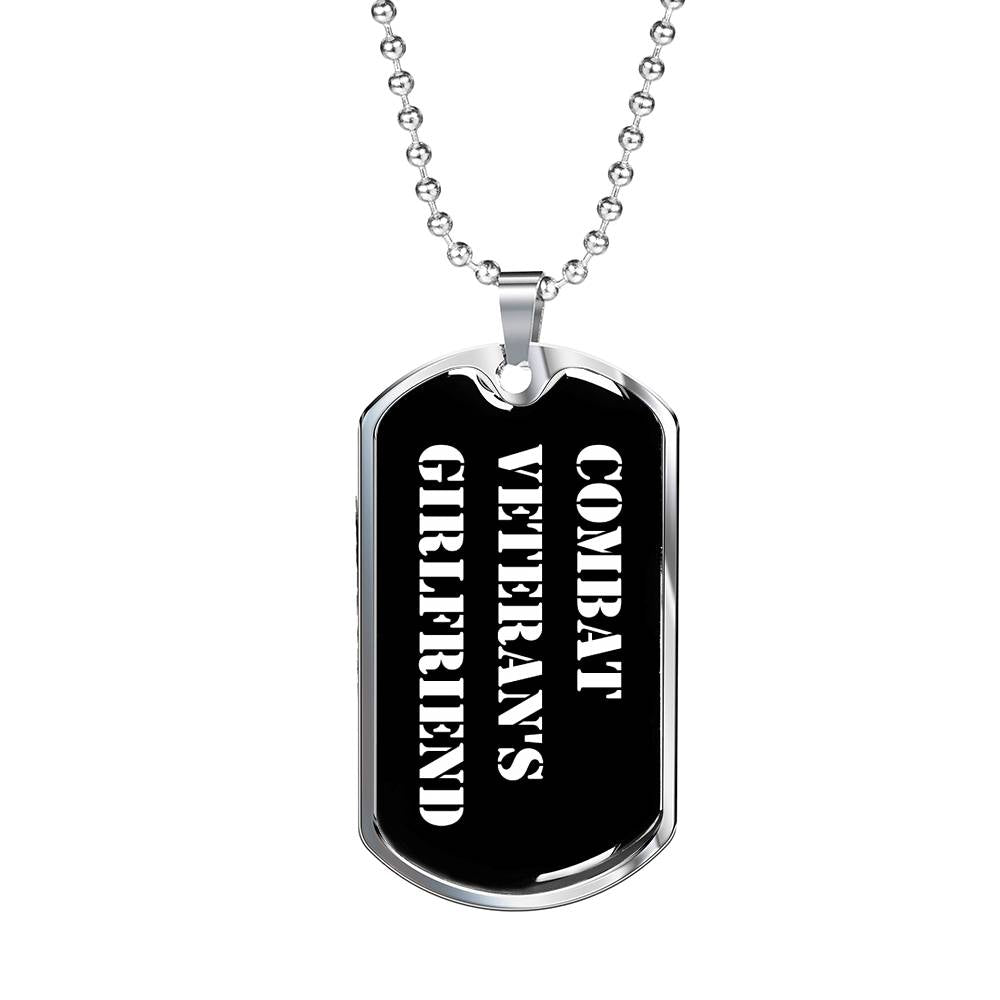 Combat Veteran's Girlfriend v3 - Luxury Dog Tag Necklace