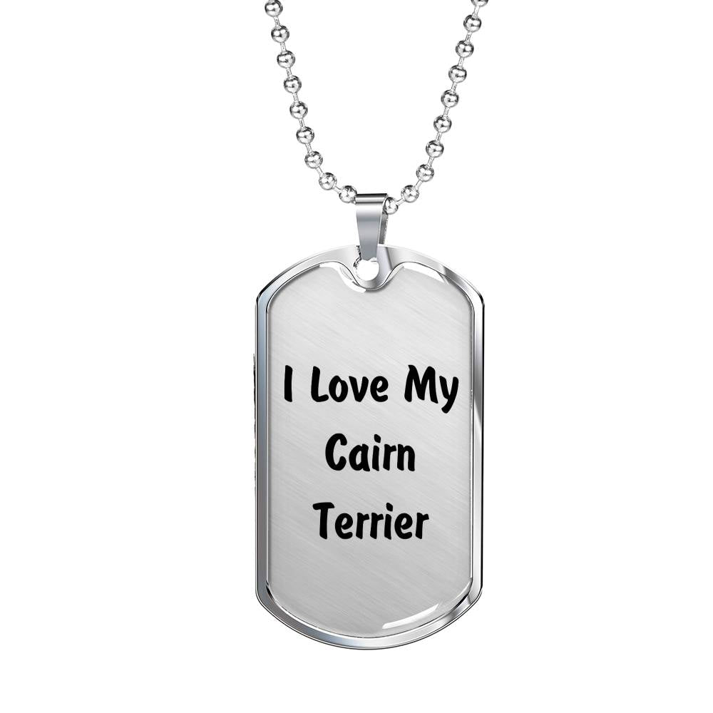Love My Cairn Terrier v4 - Luxury Dog Tag Necklace