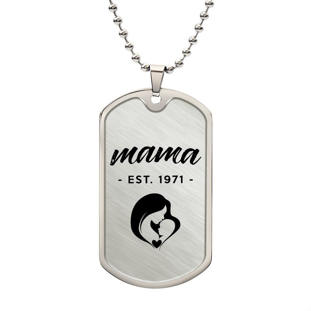 Mama, Est. 1971 - Luxury Dog Tag Necklace