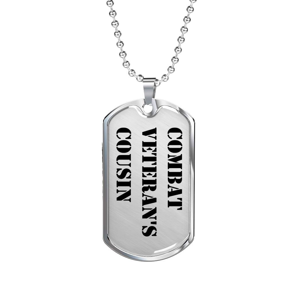 Combat Veteran's Cousin - Luxury Dog Tag Necklace