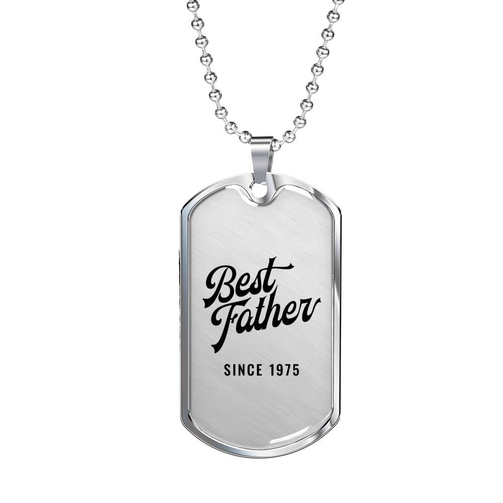 Best Father Since 1975 - Luxury Dog Tag Necklace