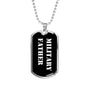 Military Father v3 - Luxury Dog Tag Necklace