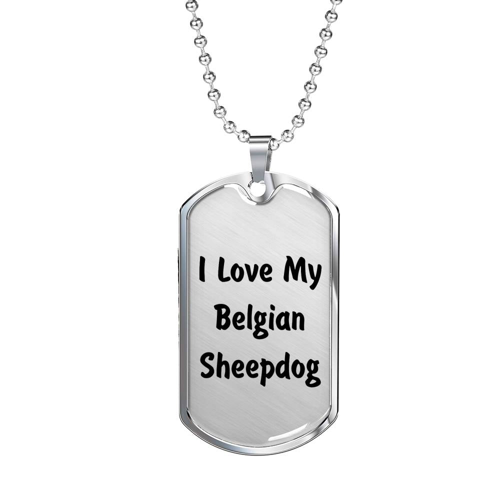 Love My Belgian Sheepdog v4 - Luxury Dog Tag Necklace