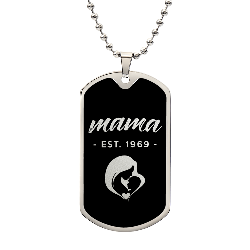 Mama, Est. 1969 v2 - Luxury Dog Tag Necklace
