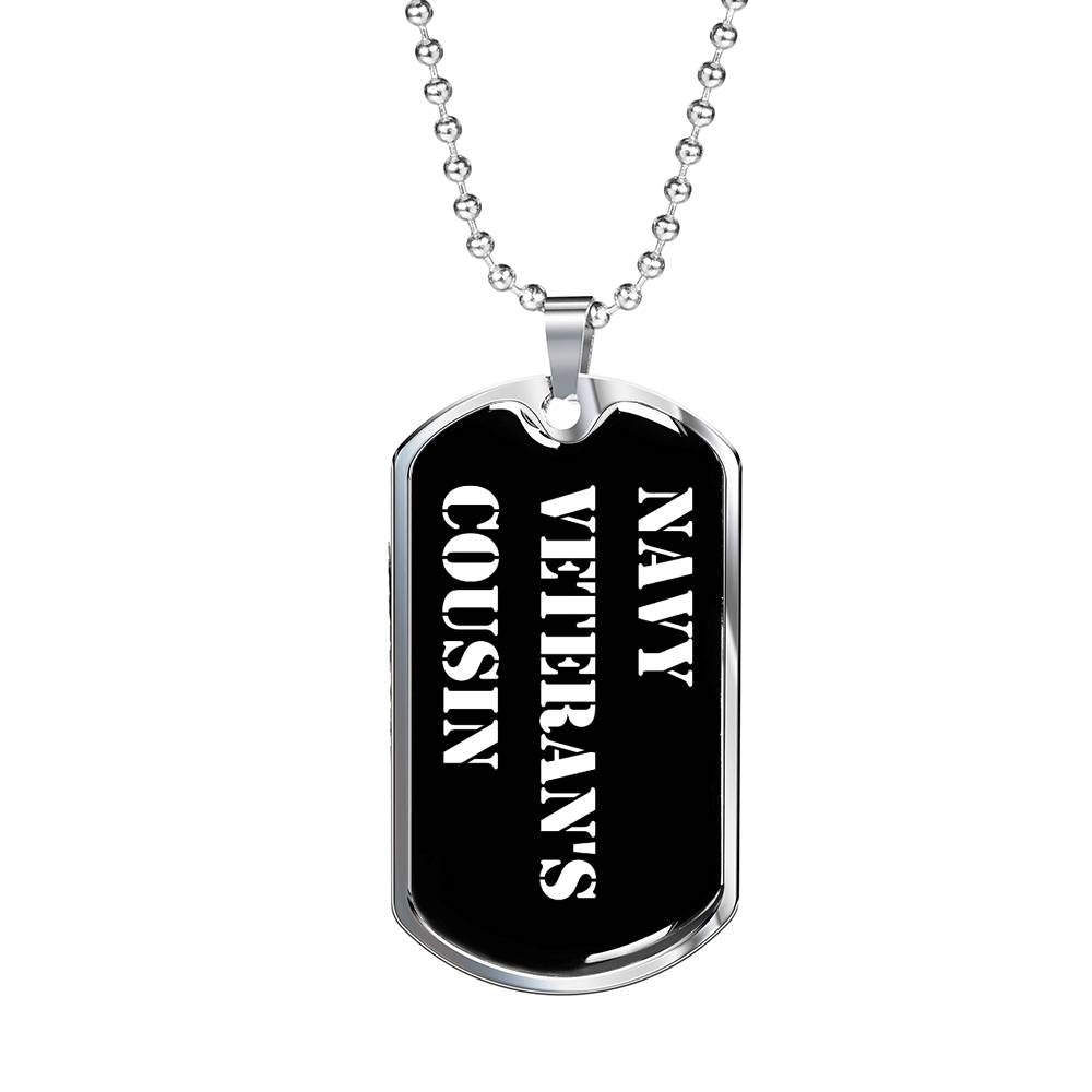 Navy Veteran's Cousin v3 - Luxury Dog Tag Necklace