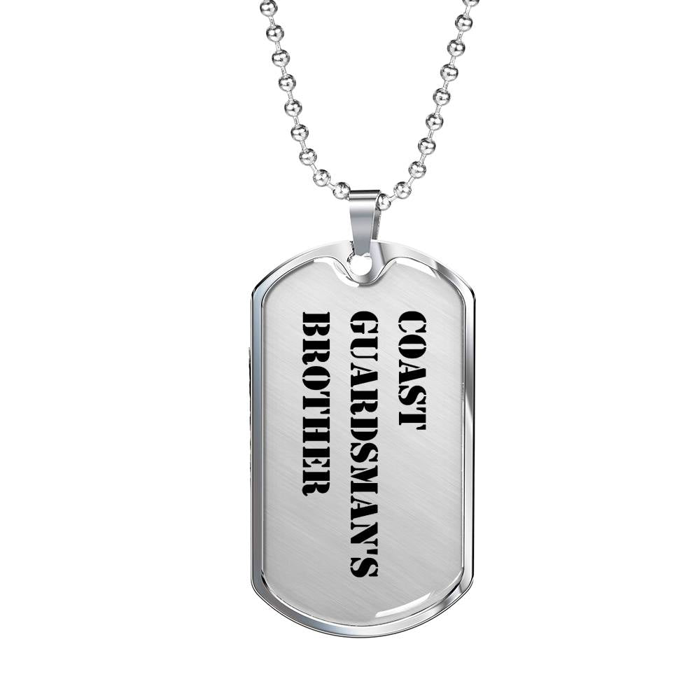 Coast Guardsman's Brother - Luxury Dog Tag Necklace