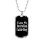 Love My Australian Cattle Dog v2 - Luxury Dog Tag Necklace