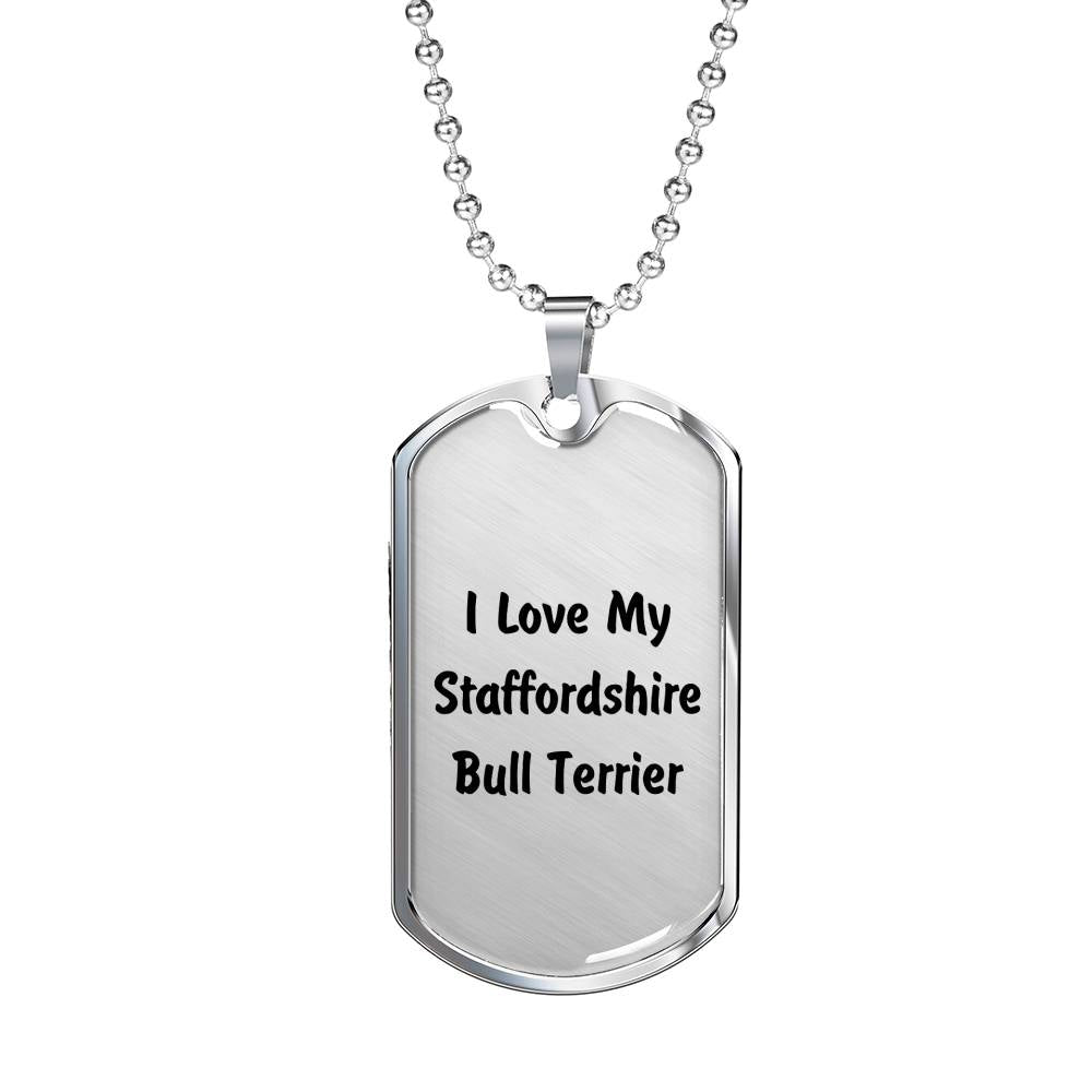 Love My Staffordshire Bull Terrier v4 - Luxury Dog Tag Necklace