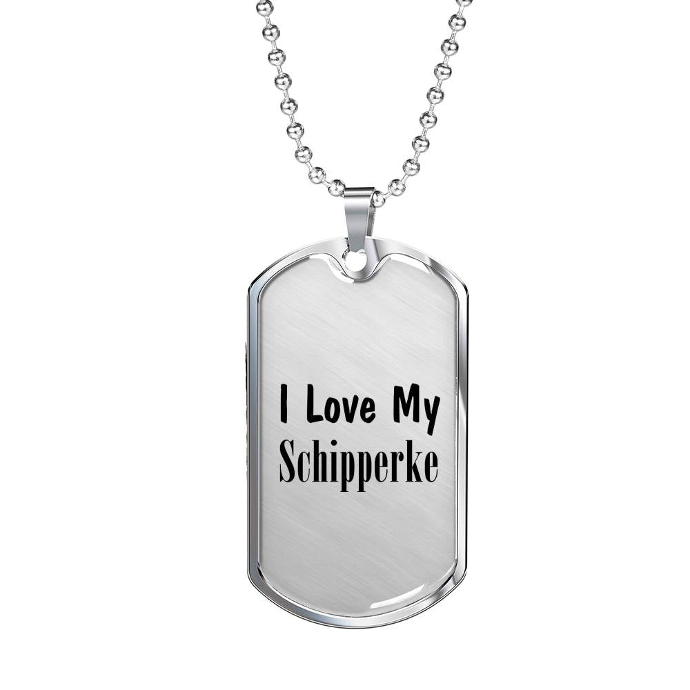 Love My Schipperke - Luxury Dog Tag Necklace