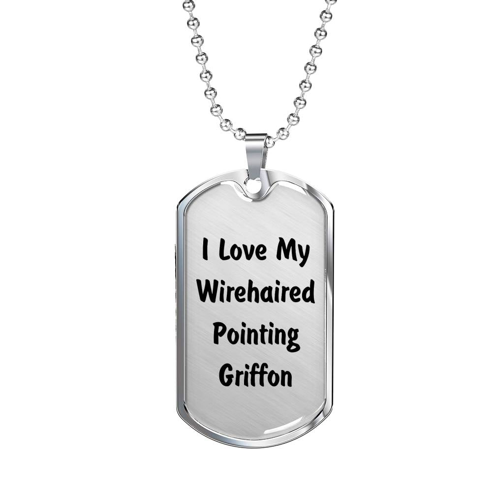 Love My Wirehaired Pointing Griffon v4 - Luxury Dog Tag Necklace