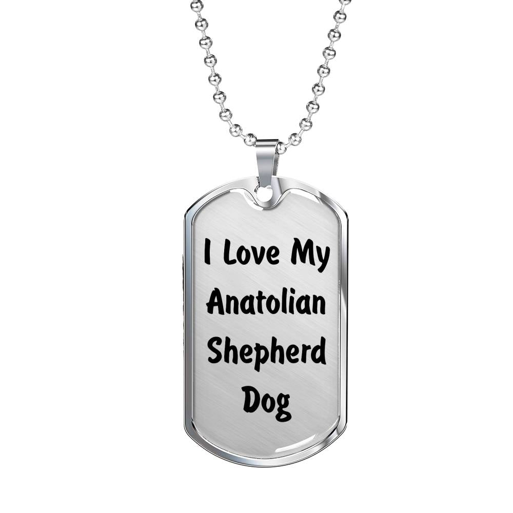 Love My Anatolian Shepherd Dog v4 - Luxury Dog Tag Necklace