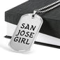 San Jose Girl - Luxury Dog Tag Necklace