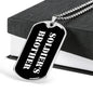 Soldier's Brother v3 - Luxury Dog Tag Necklace