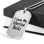 Love My Siberian Husky - Luxury Dog Tag Necklace