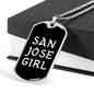 San Jose Girl v2 - Luxury Dog Tag Necklace
