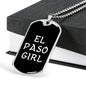 El Paso Girl v2 - Luxury Dog Tag Necklace