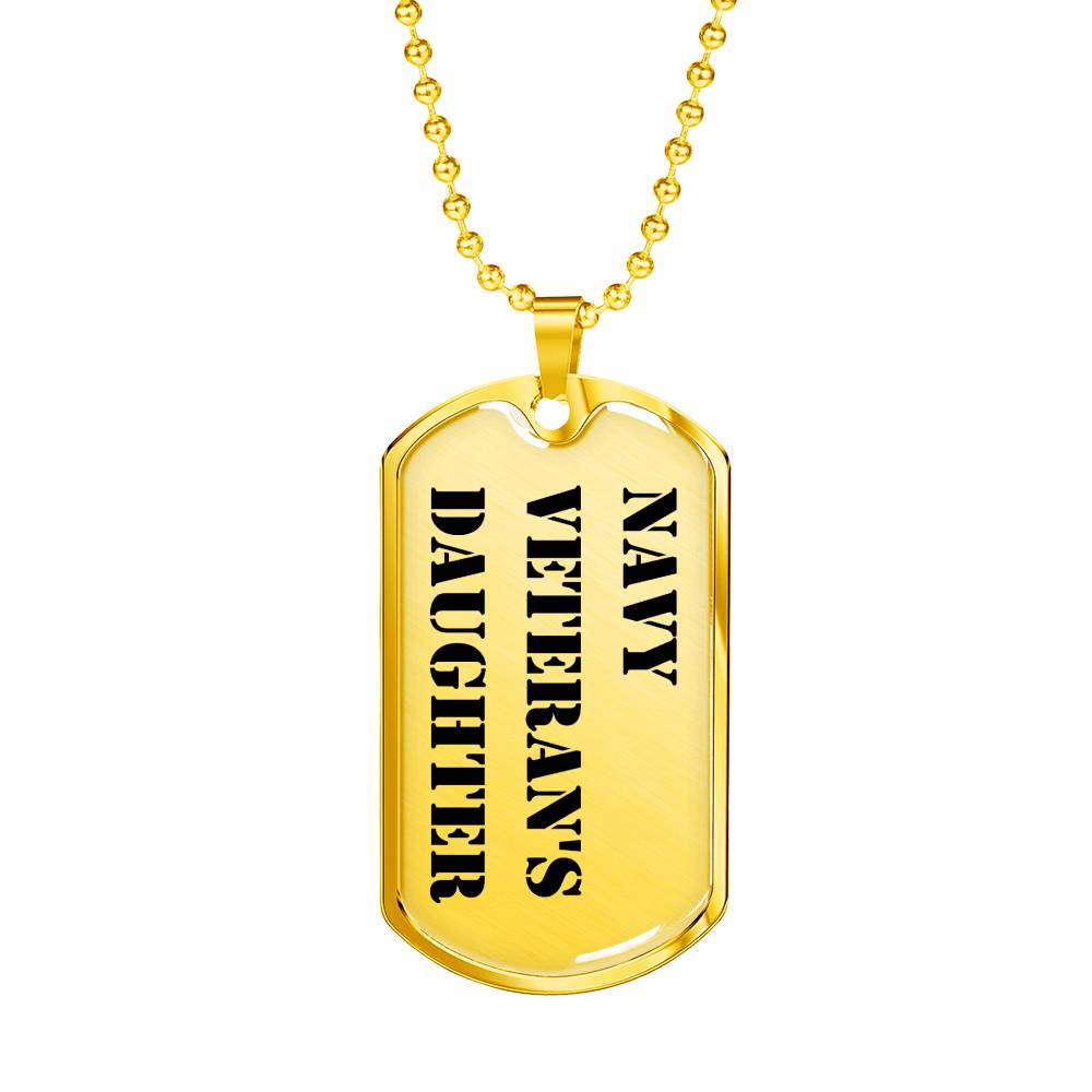 Navy Veteran's Daughter - 18k Gold Finished Luxury Dog Tag Necklace