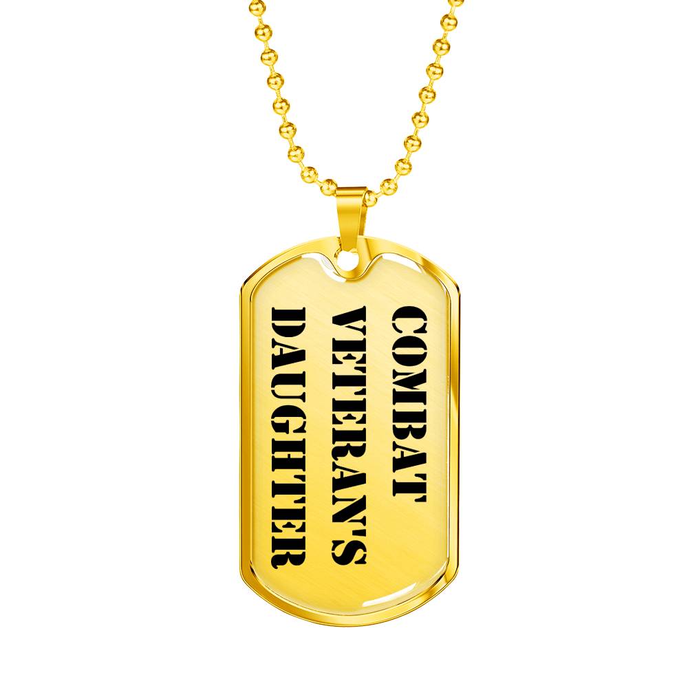 Combat Veteran's Daughter - 18k Gold Finished Luxury Dog Tag Necklace