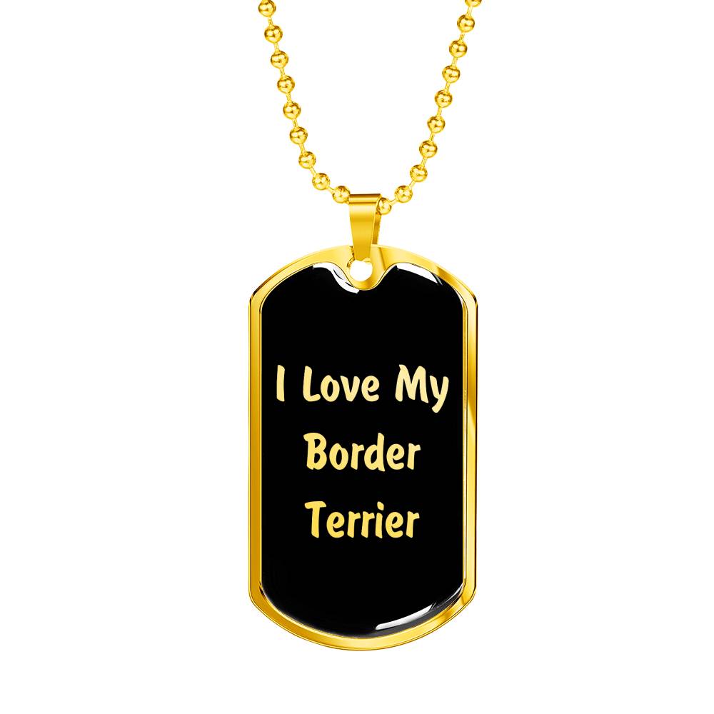 Love My Border Terrier v5 - 18k Gold Finished Luxury Dog Tag Necklace
