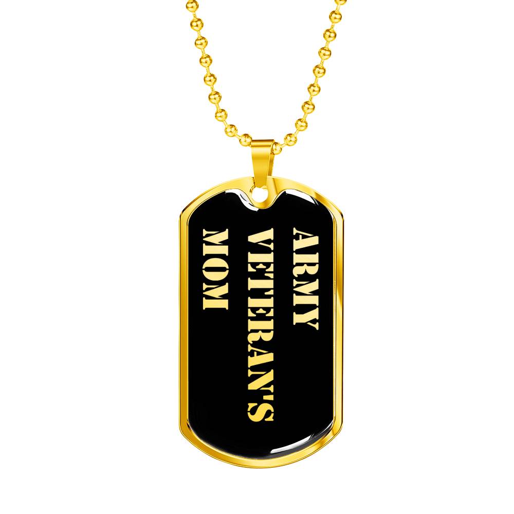 Army Veteran's Mom v2 - 18k Gold Finished Luxury Dog Tag Necklace