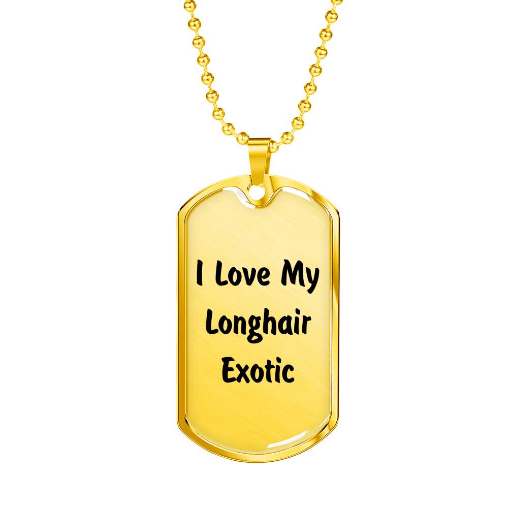 Love My Longhair Exotic - 18k Gold Finished Luxury Dog Tag Necklace