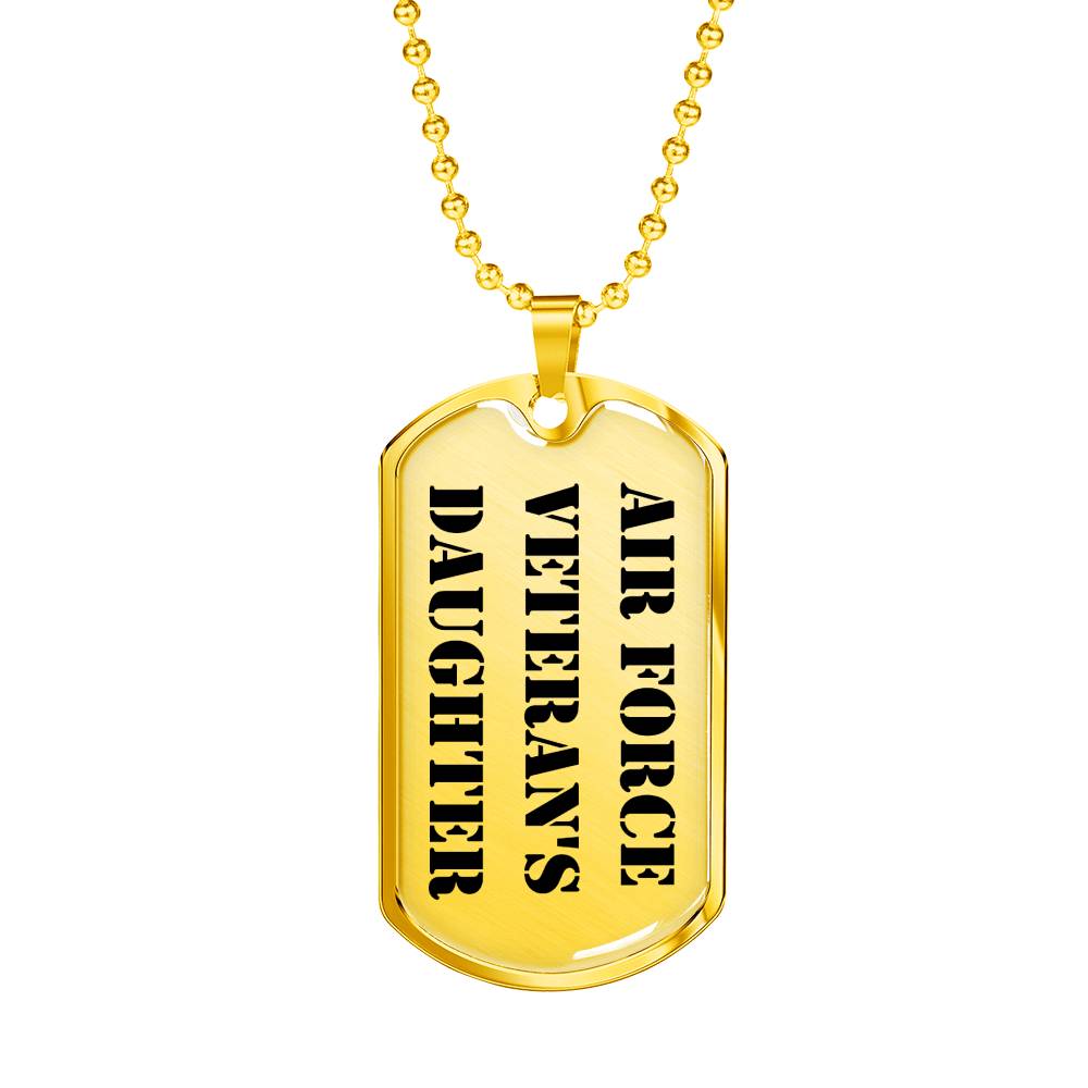 Air Force Veteran's Daughter - 18k Gold Finished Luxury Dog Tag Necklace