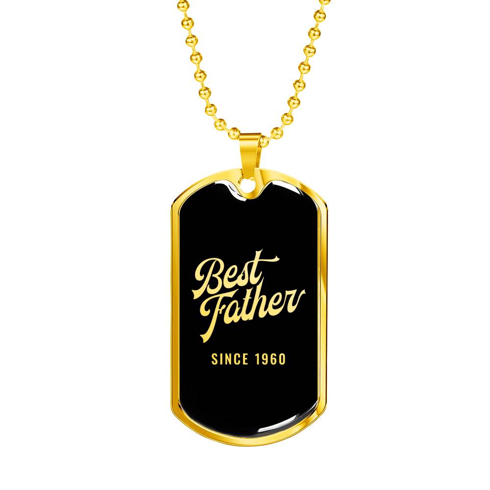 Best Father Since 1960 v2 - 18k Gold Finished Luxury Dog Tag Necklace