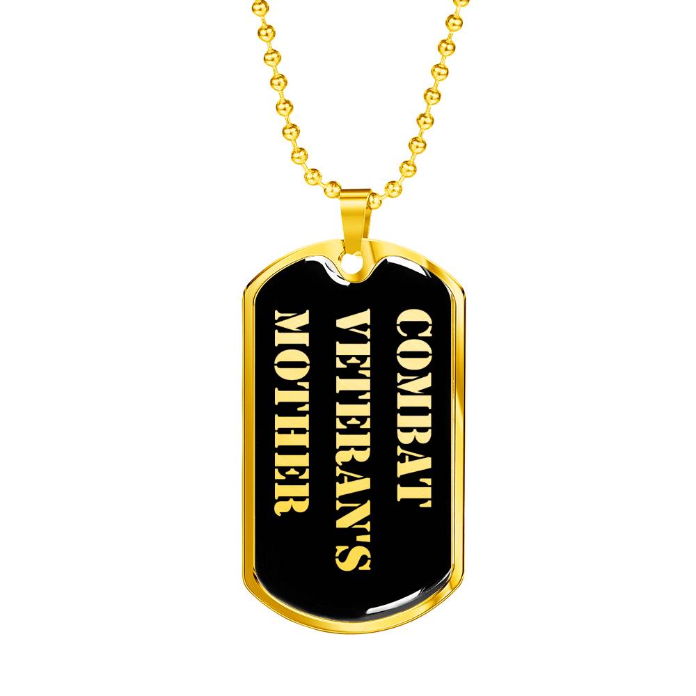 Combat Veteran's Mother v2 - 18k Gold Finished Luxury Dog Tag Necklace