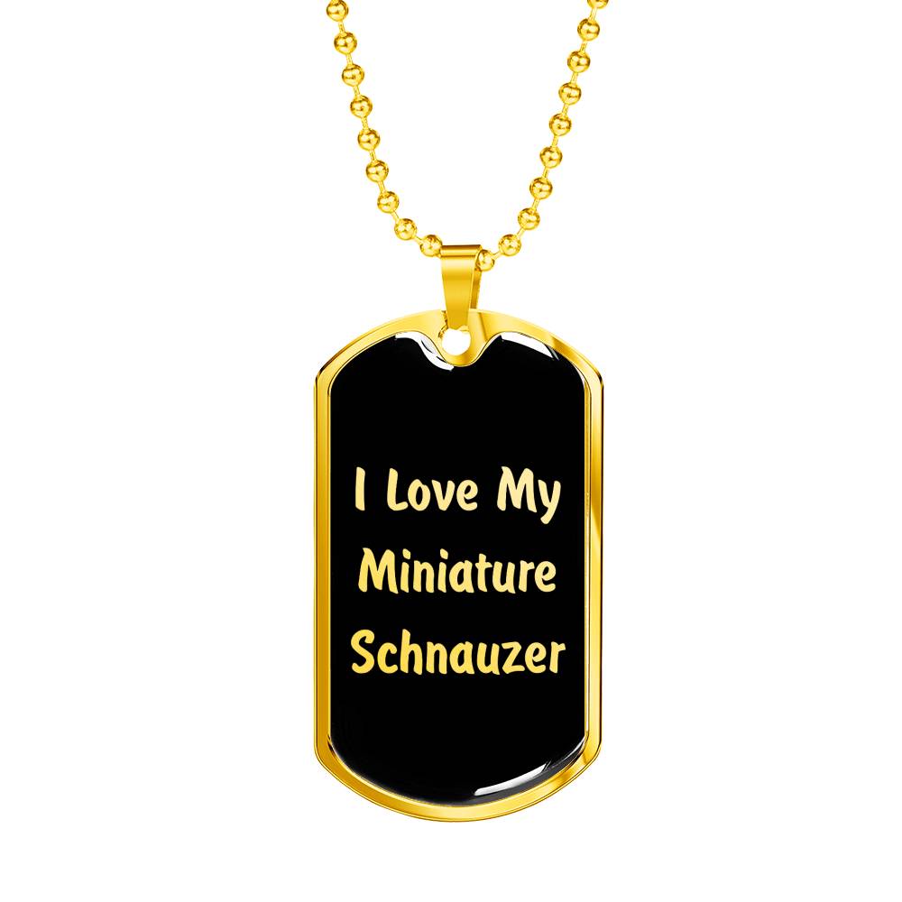 Love My Miniature Schnauzer v5 - 18k Gold Finished Luxury Dog Tag Necklace