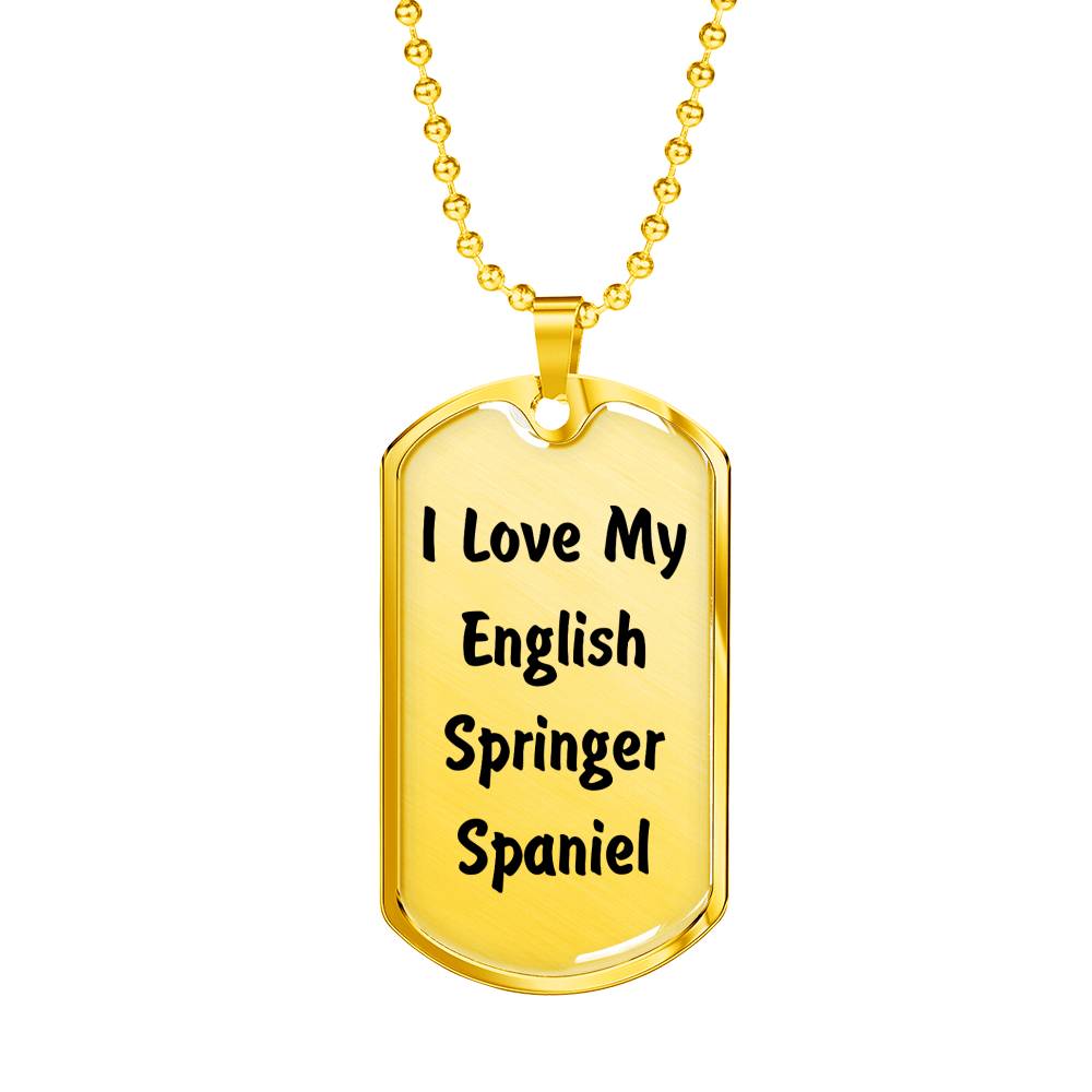 Love My English Springer Spaniel v4 - 18k Gold Finished Luxury Dog Tag Necklace