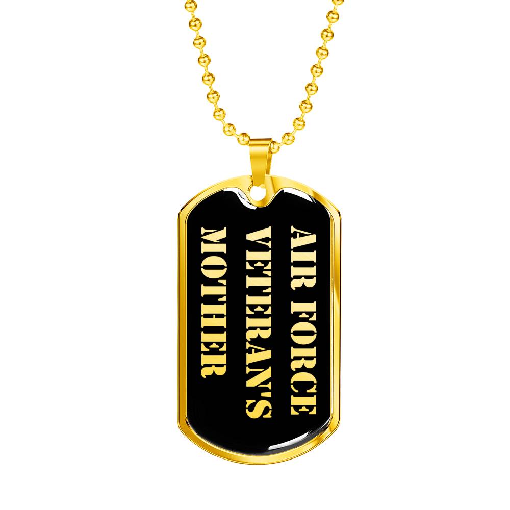 Air Force Veteran's Mother v2 - 18k Gold Finished Luxury Dog Tag Necklace