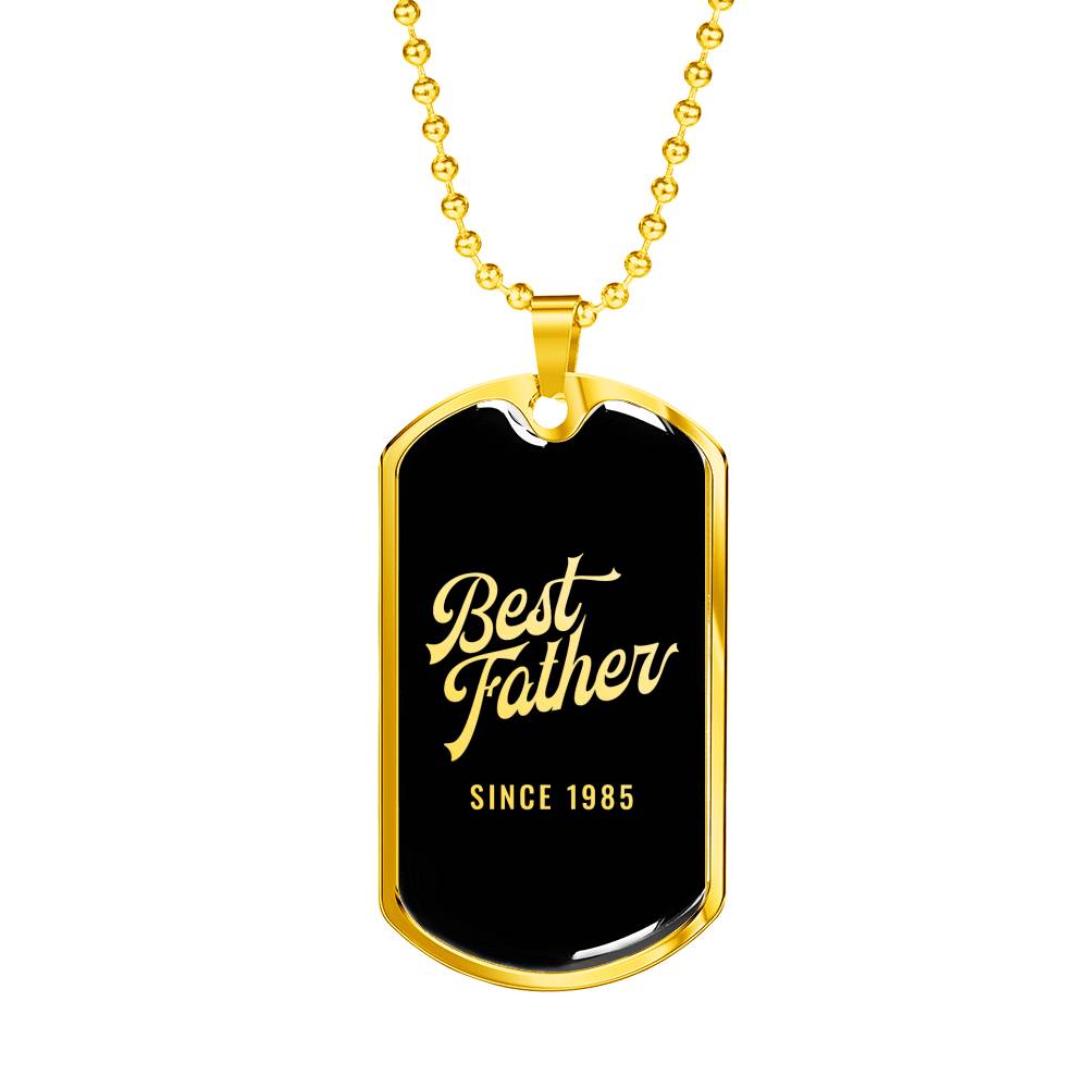 Best Father Since 1985 v2 - 18k Gold Finished Luxury Dog Tag Necklace
