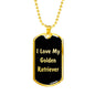 Love My Golden Retriever v5 - 18k Gold Finished Luxury Dog Tag Necklace