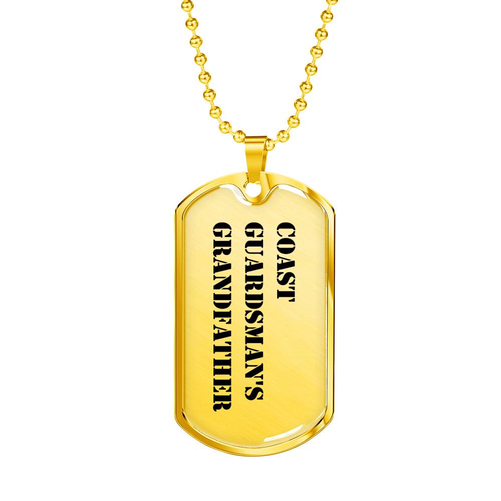 Coast Guardsman's Grandfather - 18k Gold Finished Luxury Dog Tag Necklace