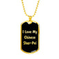 Love My Chinese Shar-Pei v5 - 18k Gold Finished Luxury Dog Tag Necklace