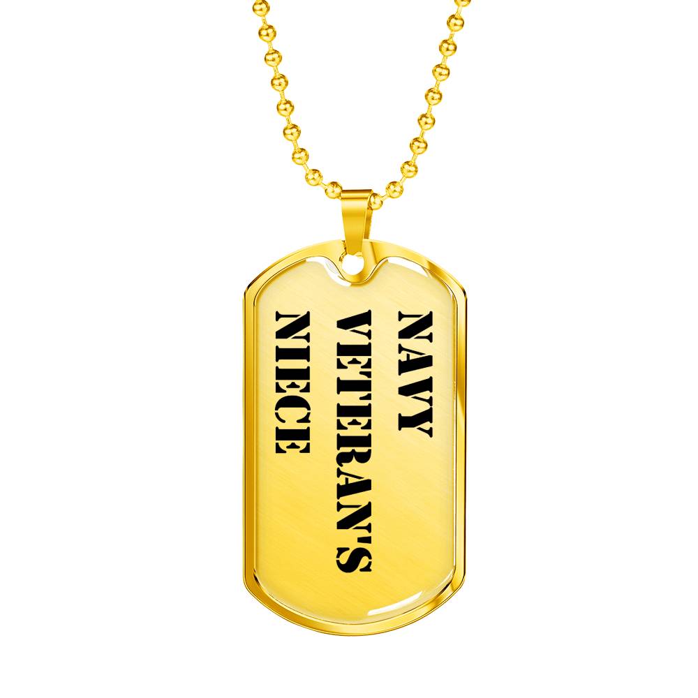 Navy Veteran's Niece - 18k Gold Finished Luxury Dog Tag Necklace
