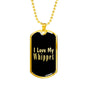 Love My Whippet v2 - 18k Gold Finished Luxury Dog Tag Necklace