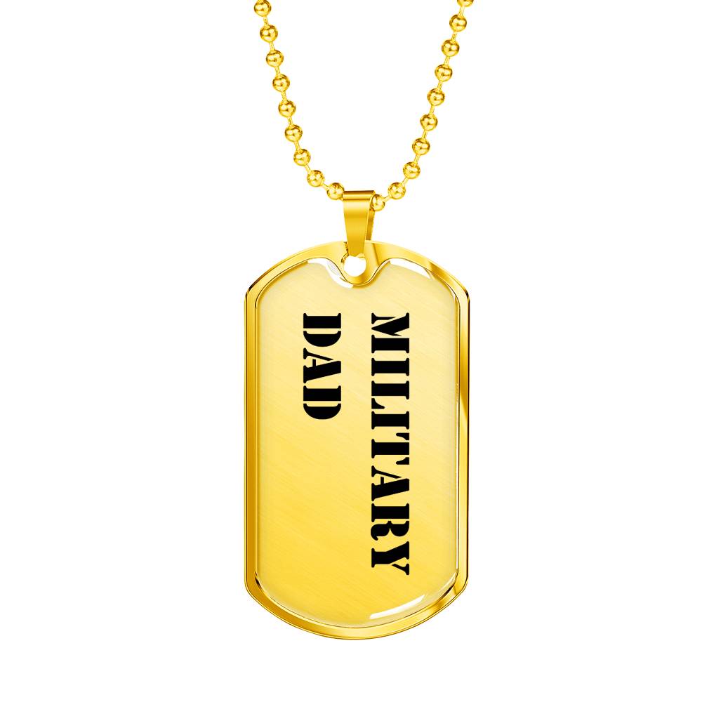 Military Dad - 18k Gold Finished Luxury Dog Tag Necklace