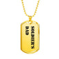 Soldier's Dad - 18k Gold Finished Luxury Dog Tag Necklace