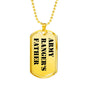 Army Ranger's Father - 18k Gold Finished Luxury Dog Tag Necklace